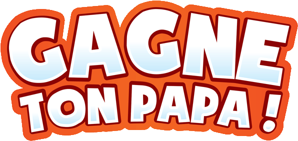 Gagne ton papa